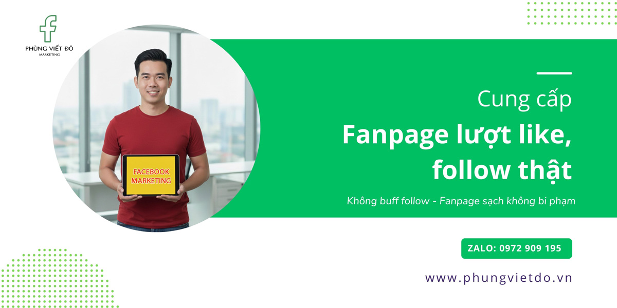 Dịch Vụ Cung Cấp Fanpage Có Sẵn Follow Thật